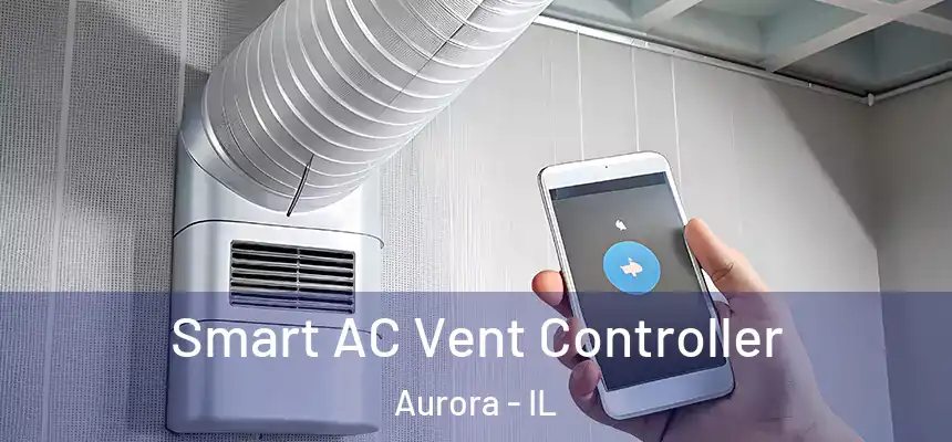  Smart AC Vent Controller Aurora - IL